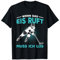 Wenn Das Eis Ruft Muss Ich Los Eishockey Eishockeyspieler T-Shirt