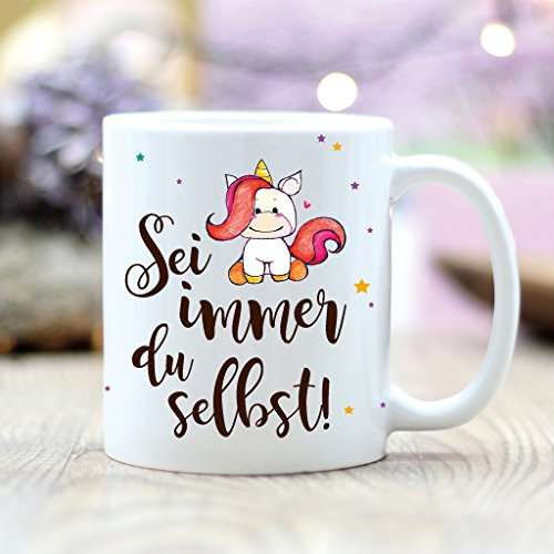 Wandtattoo-Loft Keramik Kaffeetasse Einhorn Sei Immer du selbst. Außer du Kannst EIN Einhorn Sein. Dann sei EIN Einhorn! / Matte Oberfläche