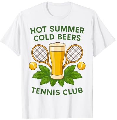 HOT SUMMER COLD BEERS TENNIS CLUB X ON VACATION Bier T-Shirt