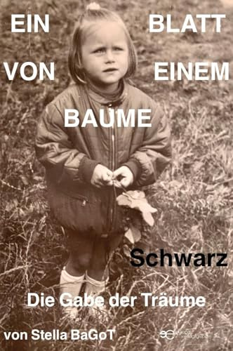 EIN BLATT VON EINEM BAUME: SCHWARZ - Die Gabe der Träume - (Universum)