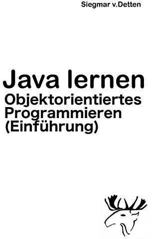Java lernen: Objektorientiertes Programmieren (Einführung)