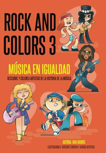 Rock And Colors 3: Musica En Igualdad. Descubre Y Colorea Artistas De La Historia De La Música