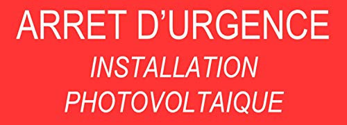 Panneau – Arrêt d’urgence Installation Photovoltaïque - Plastique rigide PVC - Dim. 80 x 40 mm - double face au dos