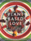 Plant-Based Love: Vegan, Gluten-free, No refined sugar