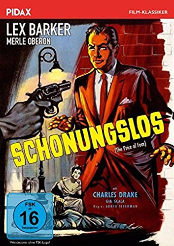 Schonungslos (Price of Fear) / Spannender Noir-Krimi mit Lex Barker und Merle Oberon (Pidax Film-Klassiker)