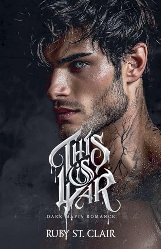 This is War: Dark Mafia Romance (The War We Love, Band 2)