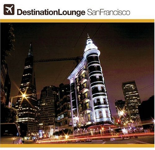 Destination Lounge: San Francisco