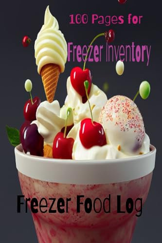 Freezer Food Log: Freezer Inventory Food Log