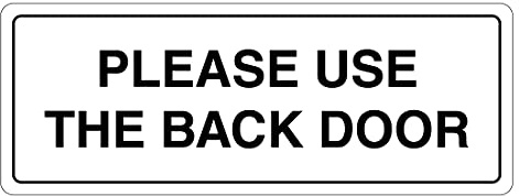 Please Use The Back Door Sign, 200mm x 75mm, Self-Adhesive Vinyl Sticker, Ideal for deliveries, visitors etc (1)