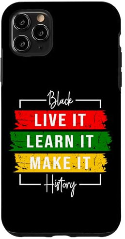 Schwarz, lebe es, lerne es, mach es Geschichte Hülle für iPhone 11 Pro Max