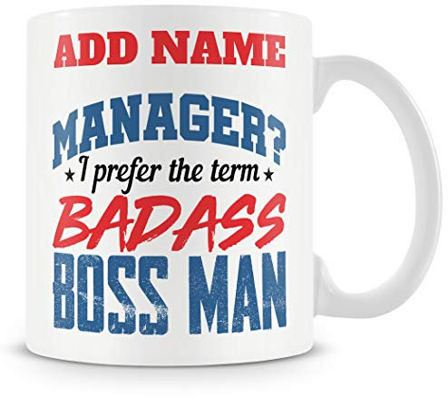 Funny Novelty Boss/Manager Mug Work Gift - Manager? I Prefer The Term Badass Boss Man