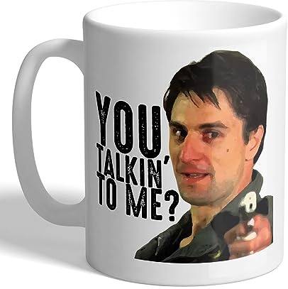 I Love Mugs - You Talkin' to Me? - Robert De NIRO - Travis - Taxi Driver - Film Quote Mug, Ceramic, 11fl.oz.
