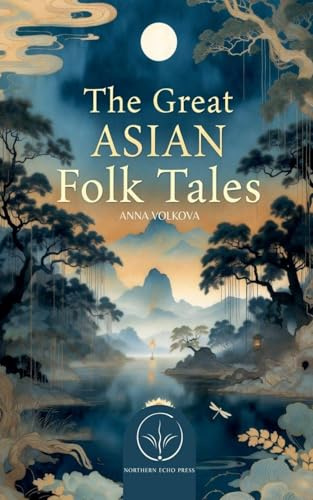 The Great Asian Folk Tales