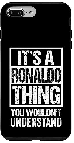 iPhone 7 Plus/8 Plus It's A Ronaldo Thing You Wouldn't Understand First Name Case