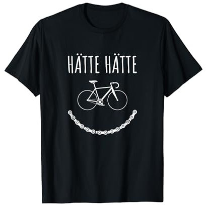 Lustiger Radfahrer Spruch Hätte Hätte Fahrradkette Rennrad T-Shirt