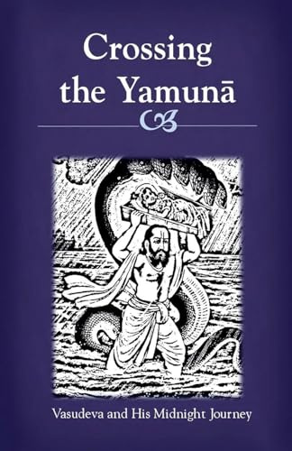 Crossing the Yamuna: Vasudeva and His Midnight Journey