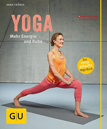 Yoga. Mehr Energie und Ruhe (GU Yoga & Pilates)