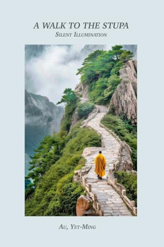 A Walk to the Stupa: Silent Illumination