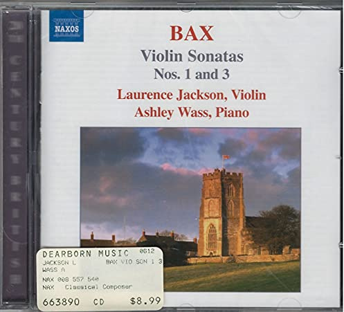 Bax: Violin Sonatas, Nos 1 & 3