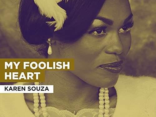 My Foolish Heart im Stil von Karen Souza