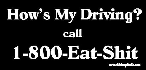 Ritrama Indigos UG Auto Aufkleber How's My Driving Call 1-800-Eat-$hit LKW 88mmX190mm