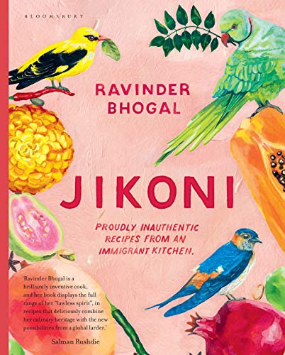 Jikoni: Proudly Inauthentic Recipes from an Immigrant Kitchen (English Edition)