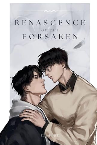 Renascence of the Forsaken