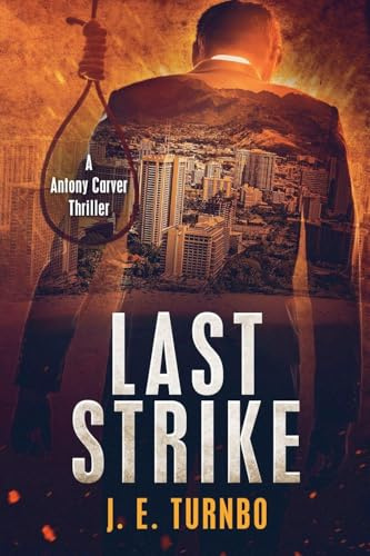Last Strike (A Anthony Carver Novel, Band 1)