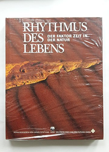 Rhythmus des Lebens; Der Faktor Zeit in der Natur. WWF Dokumentation