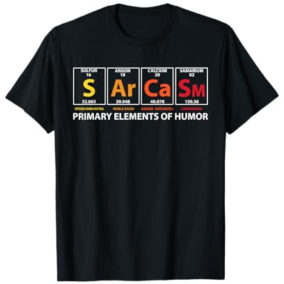 Sarcasm Primary Elements Of Humor Wissenschaft S AR ca SM T-Shirt