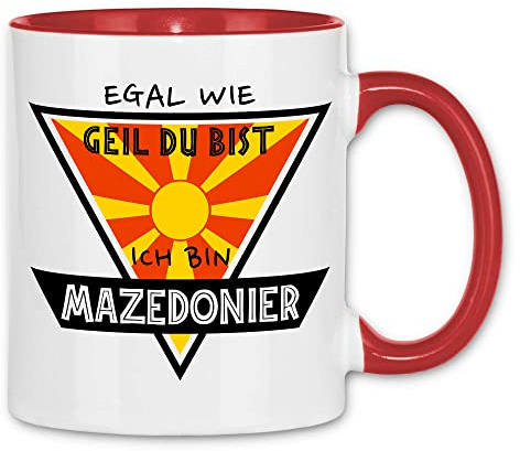 wowshirt Tasse Egal Wie Geil Du Bist Ich Bin Mazedonier Mazedonien, White with Red design, Keramik, Becher, Tasse