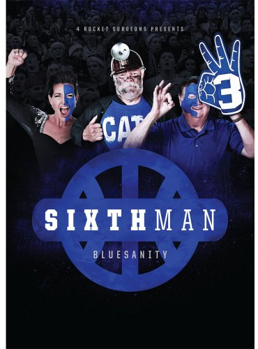 University of Kentucky: The Sixth Man