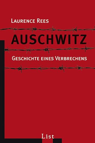 Auschwitz: Geschichte eines Verbrechens