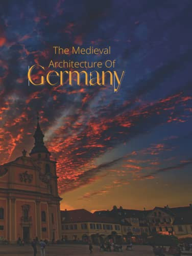 Germany - The Medieval Architecture of ..