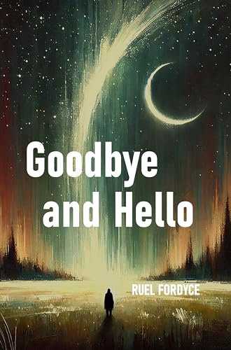 Goodbye and Hello