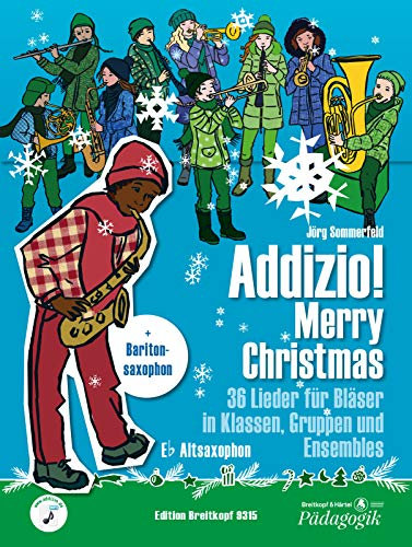 Addizio! Merry Christmas -Alt- und Baritonsaxophon in Es- 36 Weihnachtslieder für Bläser in Klassen, Gruppen, Ensembles (EB 9315): Lehrmaterial für Bläser-Ensemble