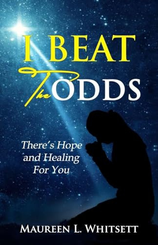 I Beat The Odds, There's Hope and Healing For You