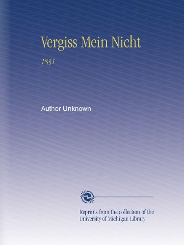 Vergiss Mein Nicht: 1831