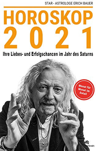 Horoskop 2021: Deutschlands vermutlich genauestes Jahreshoroskop für 2021 - Das Premium-Horoskop 2021 als eBook - sofort lesen