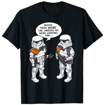 Star Wars Troopers Maybe Those Were The Droids Text T-Shirt