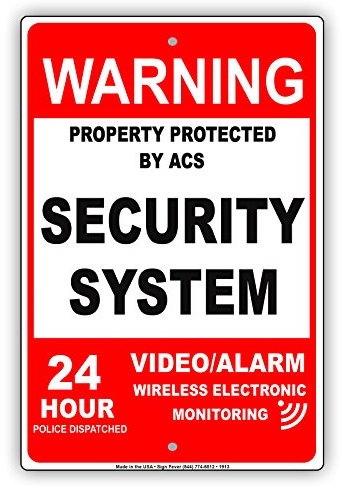 Red Warning Property Protected by ACS Security System Video Alarm Wireless Electronic Monitoring 24 Hour Police Dispatch Notice Aluminum Metal 8x12 Sign Plate