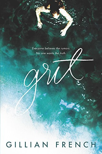Grit: A Novel – A Fierce Fight Against Small-Town Secrets and Slut-Shaming