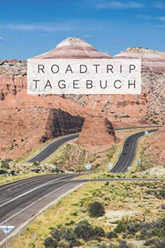 Roadtrip Tagebuch: Ein tolles Reisetagebuch im handlichen A5 Format / Platz für Highlights, Reiseziele, Notizen und Fotos