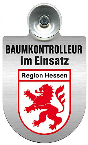 Einsatzschild mit Saugnapf - Baumkontrolleur im Einsatz - 393806 incl. Regionenwappen nach Wahl Farbe Region Hessen