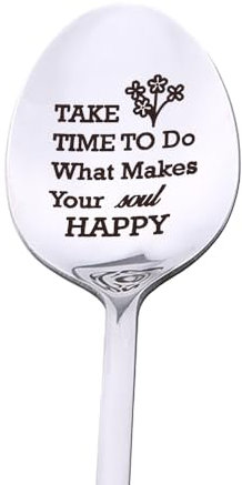 Encouragement Gifts Spoon for Women Men Take Time To Do What Makes Your Soul Happy Engraved Spoons for Coffee Tea Lovers Birthday Christmas Gifts for Best Friends Inspirational Quotes Gifts for Girls