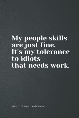 Funny Quote Notebook Lined A5 - My People Skills are Just Fine: Perfect to the Office and Home | Gag Gift Idea for Coworkers | Birthday and Christmas Gift for Friend | 6x 9 Black Cover