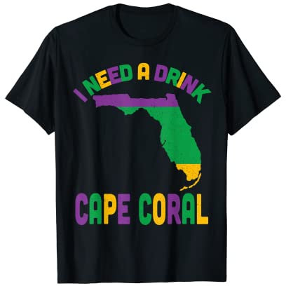 Mardi Gras Ich brauche einen Drink Cape Coral Florida T-Shirt