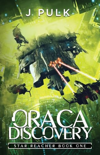 Oraca Discovery: A Space Opera Adventure (Star Reacher Book 1)