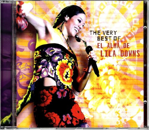 Very Best Of el Alma de Lila Downs