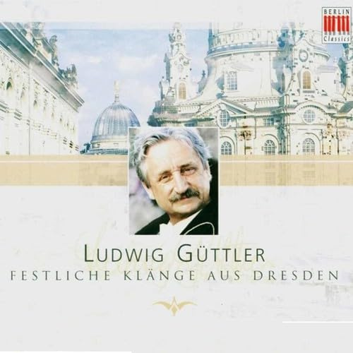Ludwig Güttler: Festliche Klänge aus Dresden (Festive Sounds from Dresden)